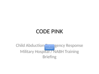 Code Pink Report Code_Pink_Military_Hospital_NABH_Training_v2 (1).pptx