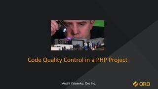 Code Quality Control in a PHP project. GeekTalks, Cherkassy 2020 | PDF