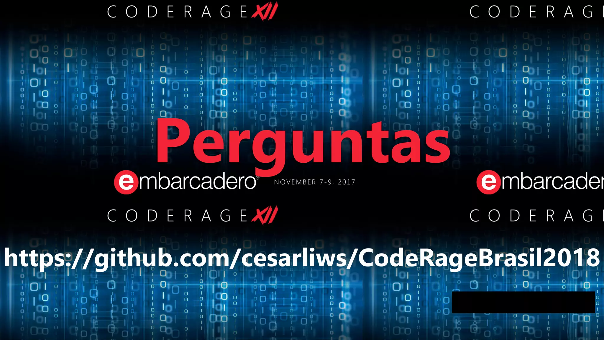 Perguntas
https://github.com/cesarliws/CodeRageBrasil2018
 