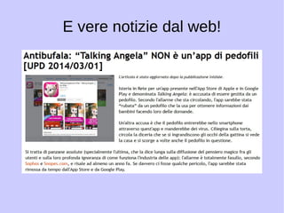 E vere notizie dal web! 
 