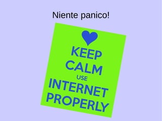 Niente panico! 
 