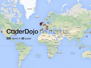 CoderDojo nel mondo
230 centri in 30 paesi

 
