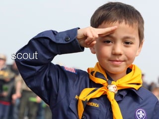 scout

 