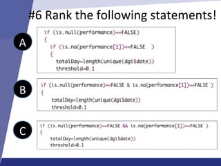 #6 Rank the following statements!
A
B
C
 