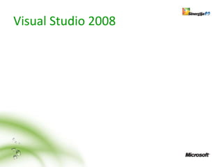 Visual Studio 2008
 