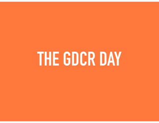 THE GDCR DAY
 