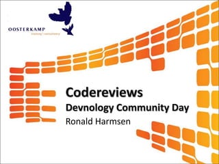 CodereviewsDevnologyCommunityDay Ronald Harmsen 
