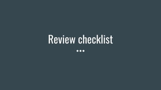 Review checklist
 