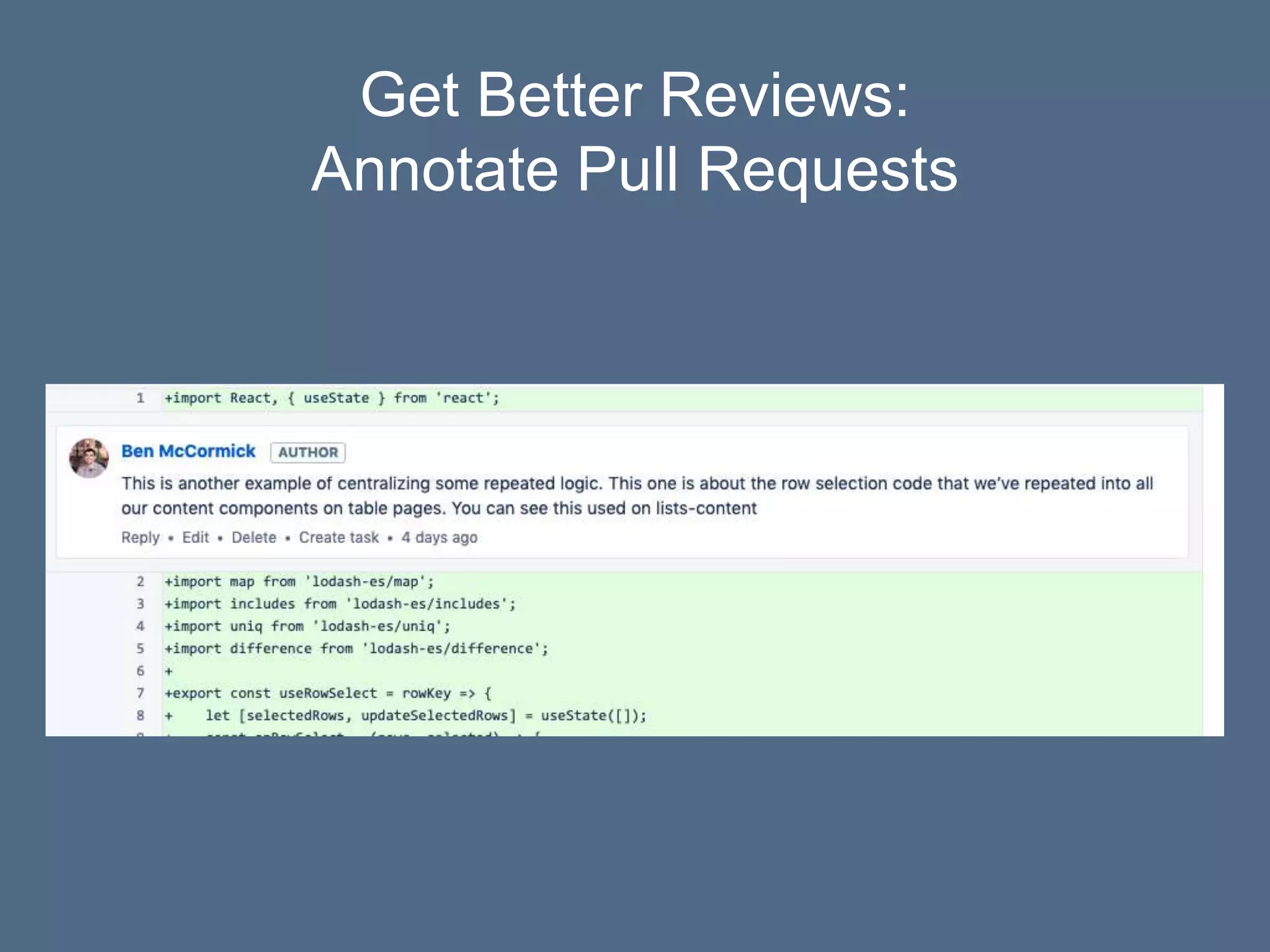 Get Better Reviews:
Annotate Pull Requests
 