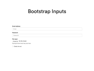 Bootstrap Inputs
 
