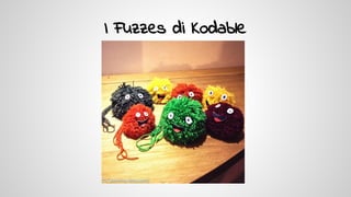 I Fuzzes di Kodable
 