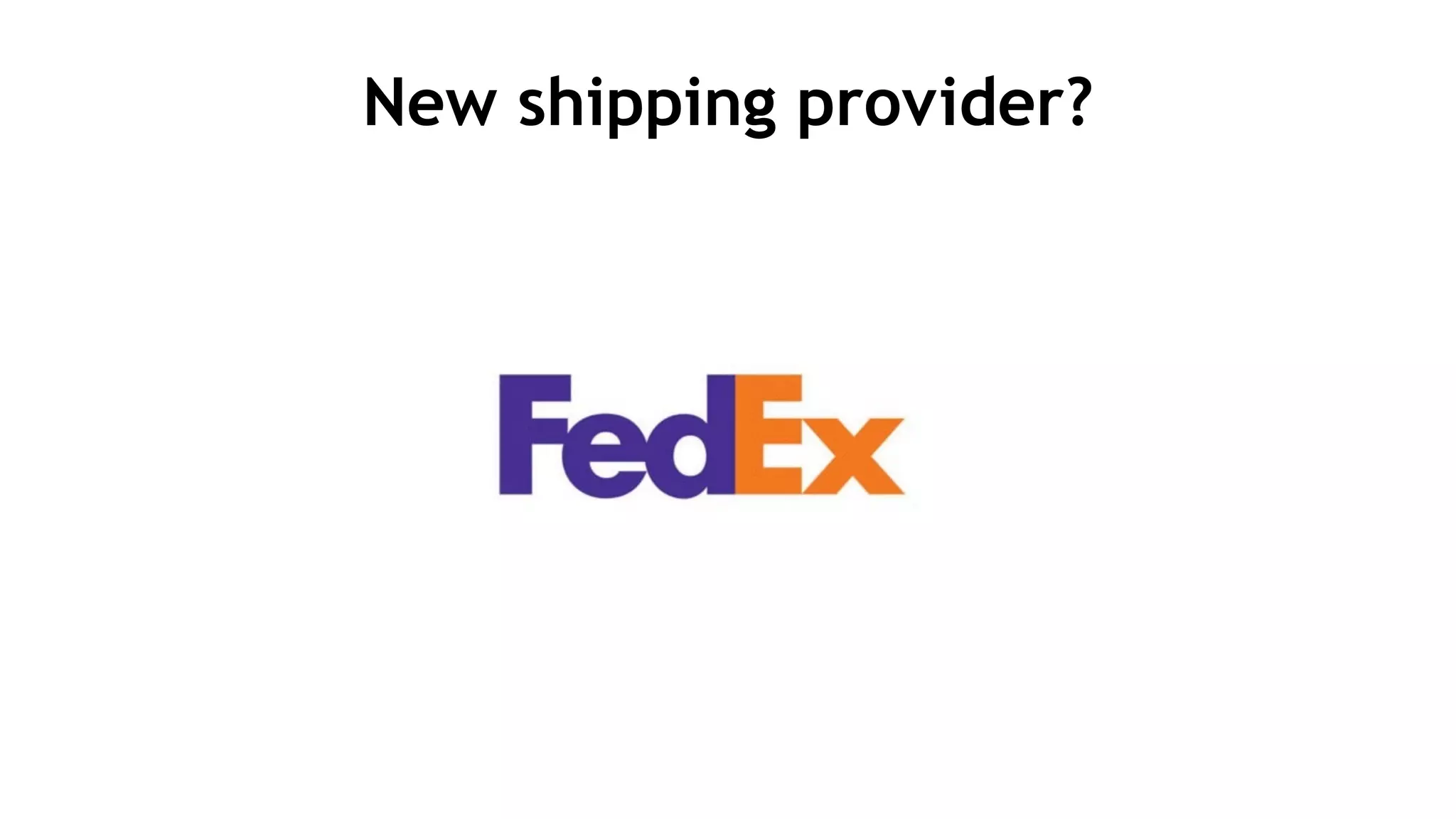 New shipping provider?
 