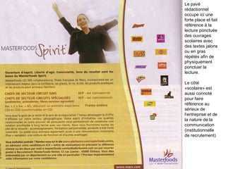 Le pavé rédactionnel occupe ici une forte place et fait référence à la lecture ponctuée des ouvrages scolaires avec des textes jalons ou en gras répétés afin de physiquement ponctuer la lecture.  Le côté «scolaire» est aussi connoté pour faire référence au sérieux de l’entreprise et de la nature de la communication (institutionnelle de recrutement) 