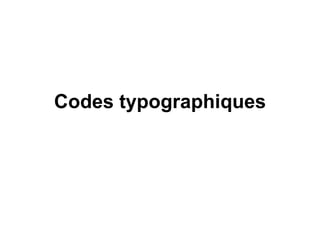 Codes typographiques 