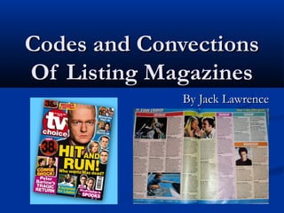 Codes and Convections
Of Listing Magazines
By Jack Lawrence

 