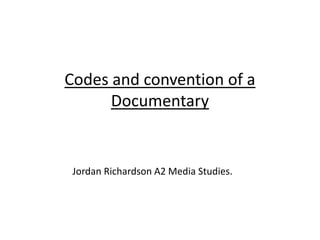 Codes and convention of a documentary | PPT
