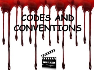 CODES AND
CONVENTIONS
 