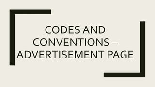 CODES AND
CONVENTIONS –
ADVERTISEMENT PAGE
 
