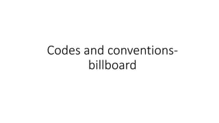 Codes and conventions  billboard