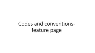 Codes and conventions-
feature page
 