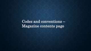 Codes and conventions –
Magazine contents page
 