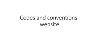 Codes and conventions-
website
 