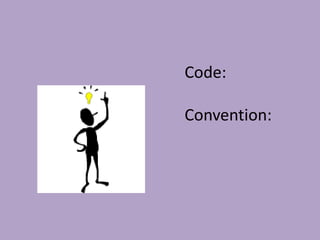 Code: Convention: