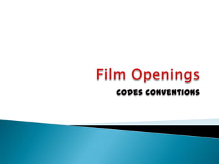 Film Openings Codes Conventions 