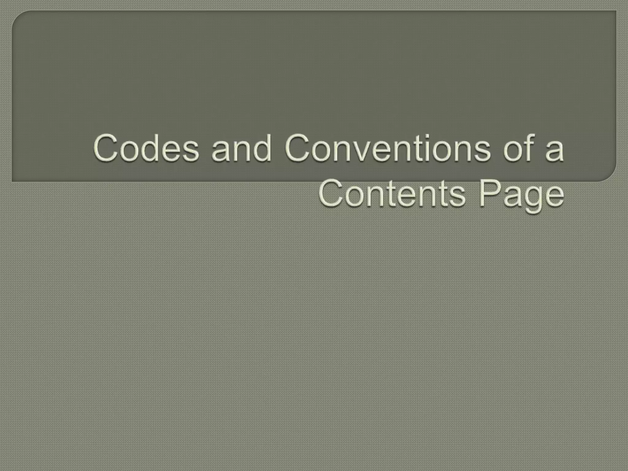Codes and conventions of a contents page | PPT