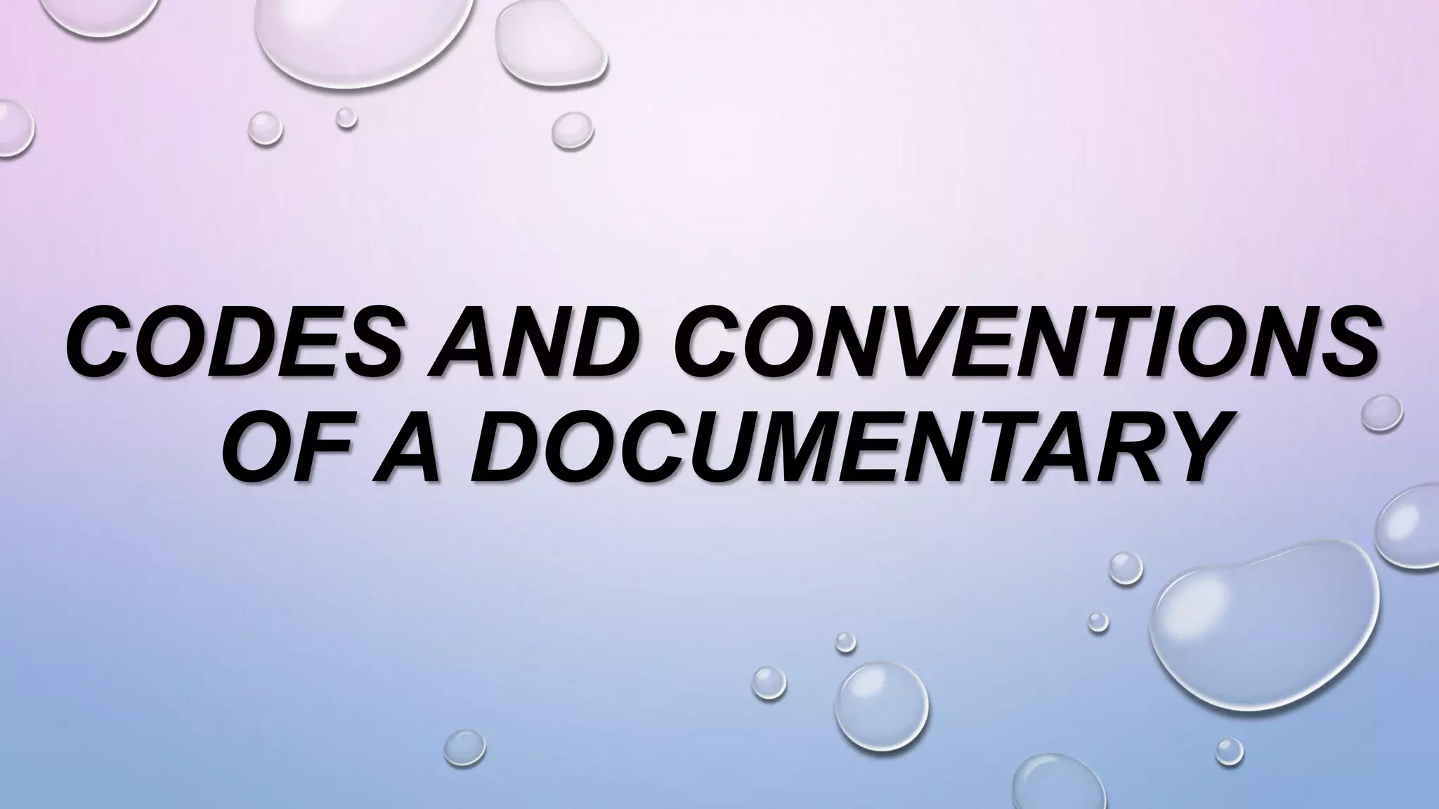 Codes and conventions of a documentary | PPT