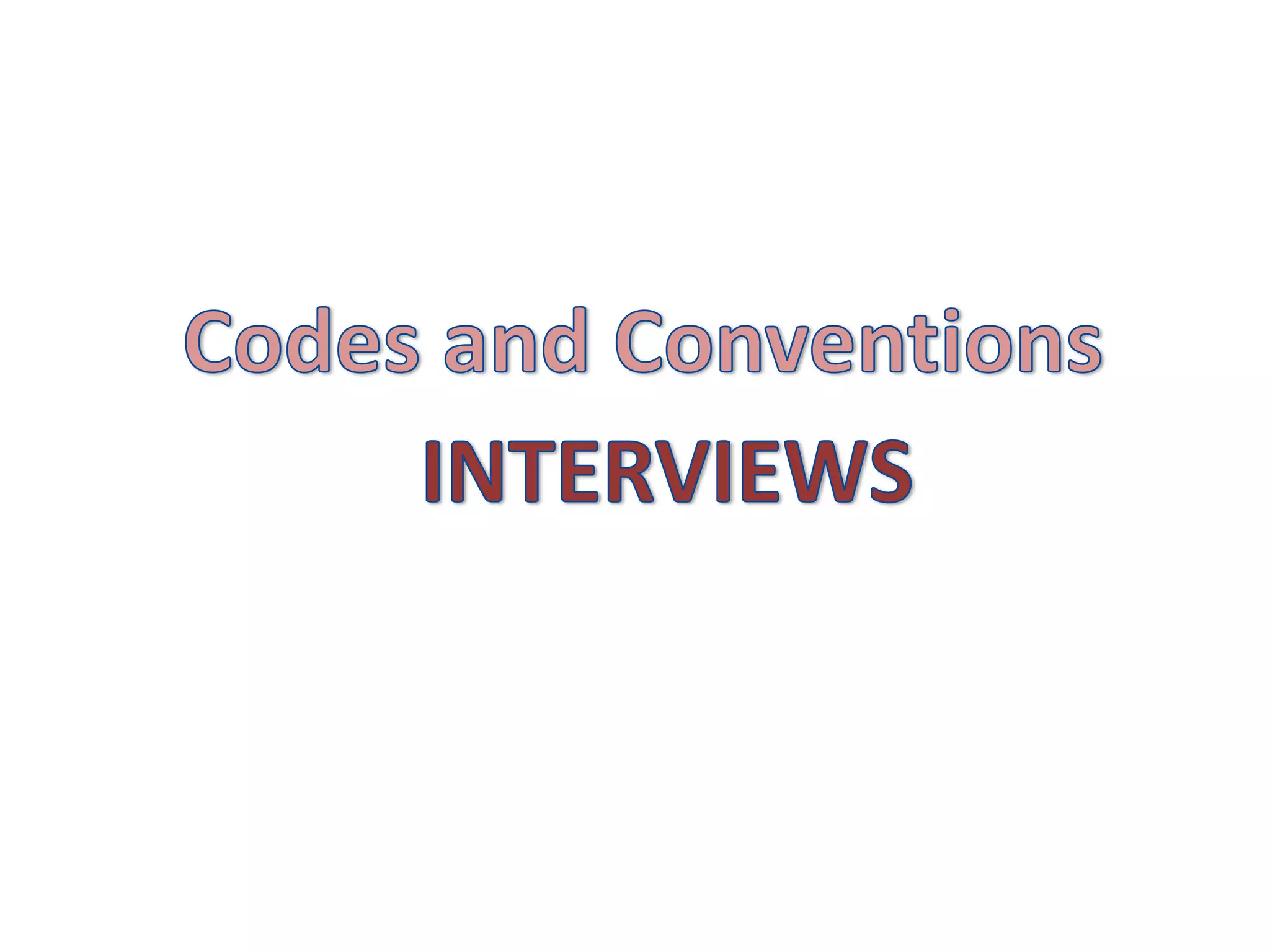 Codes and conventions of an interview | PPTX