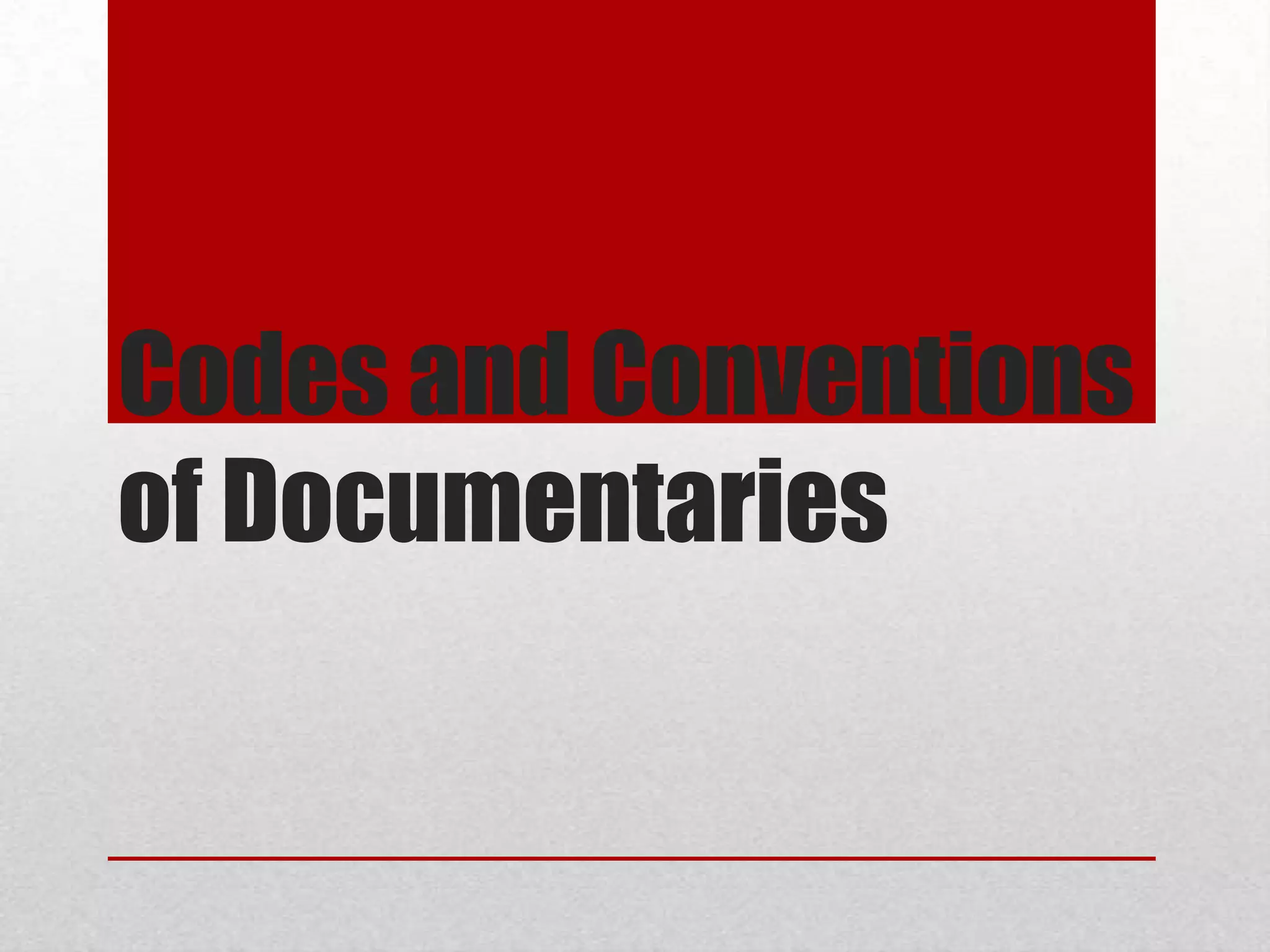 Codes and conventions of documentaries | PPT