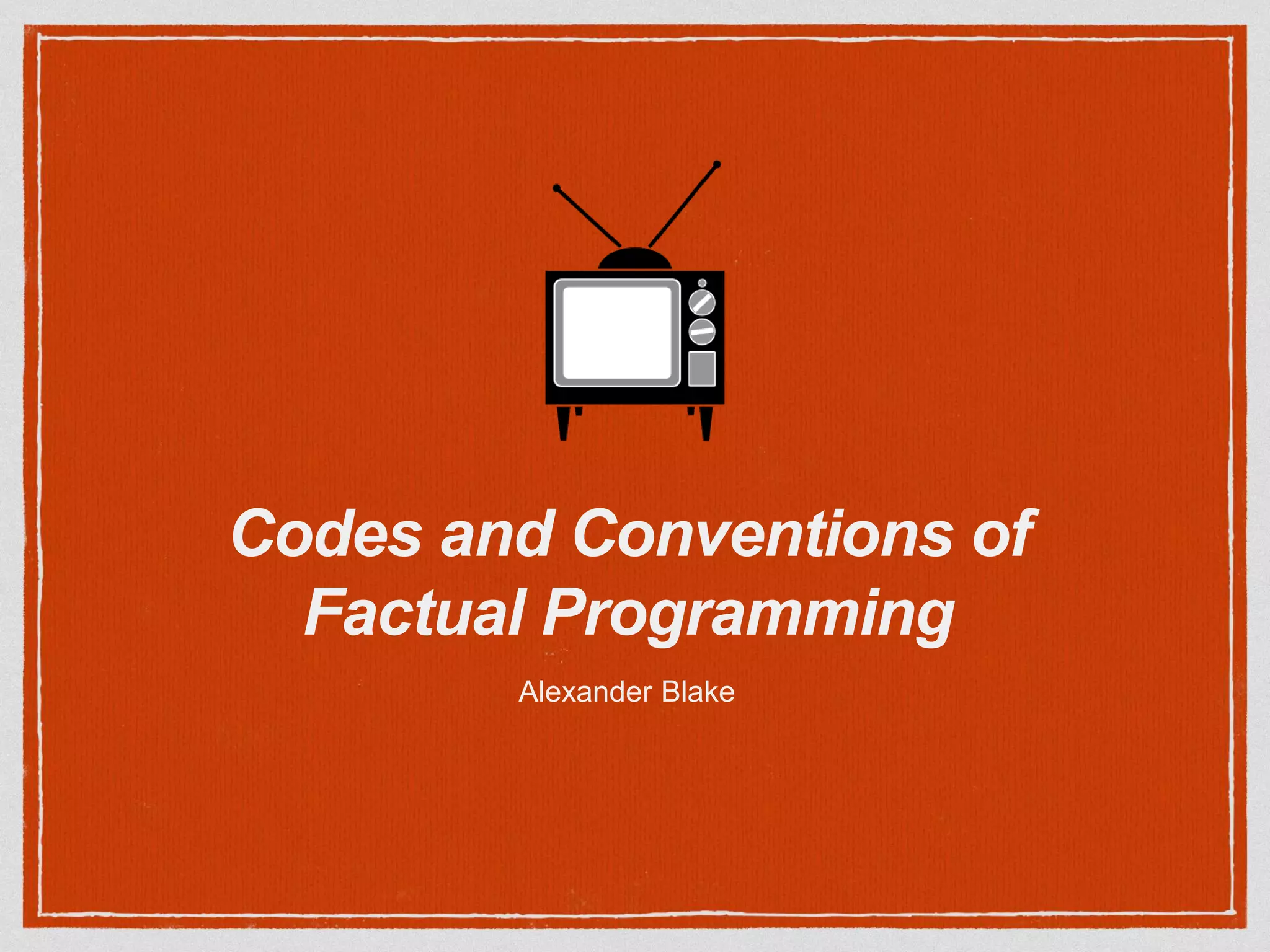 Codes and conventions of factual programming | PPTX