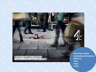 Must also include
scheduling information.
Which is:
•Day
•Date
•Time
 