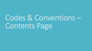 Codes & Conventions –
Contents Page
 