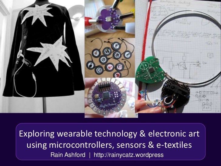 Exploring wearable technology & electronic art using microcontrollers…