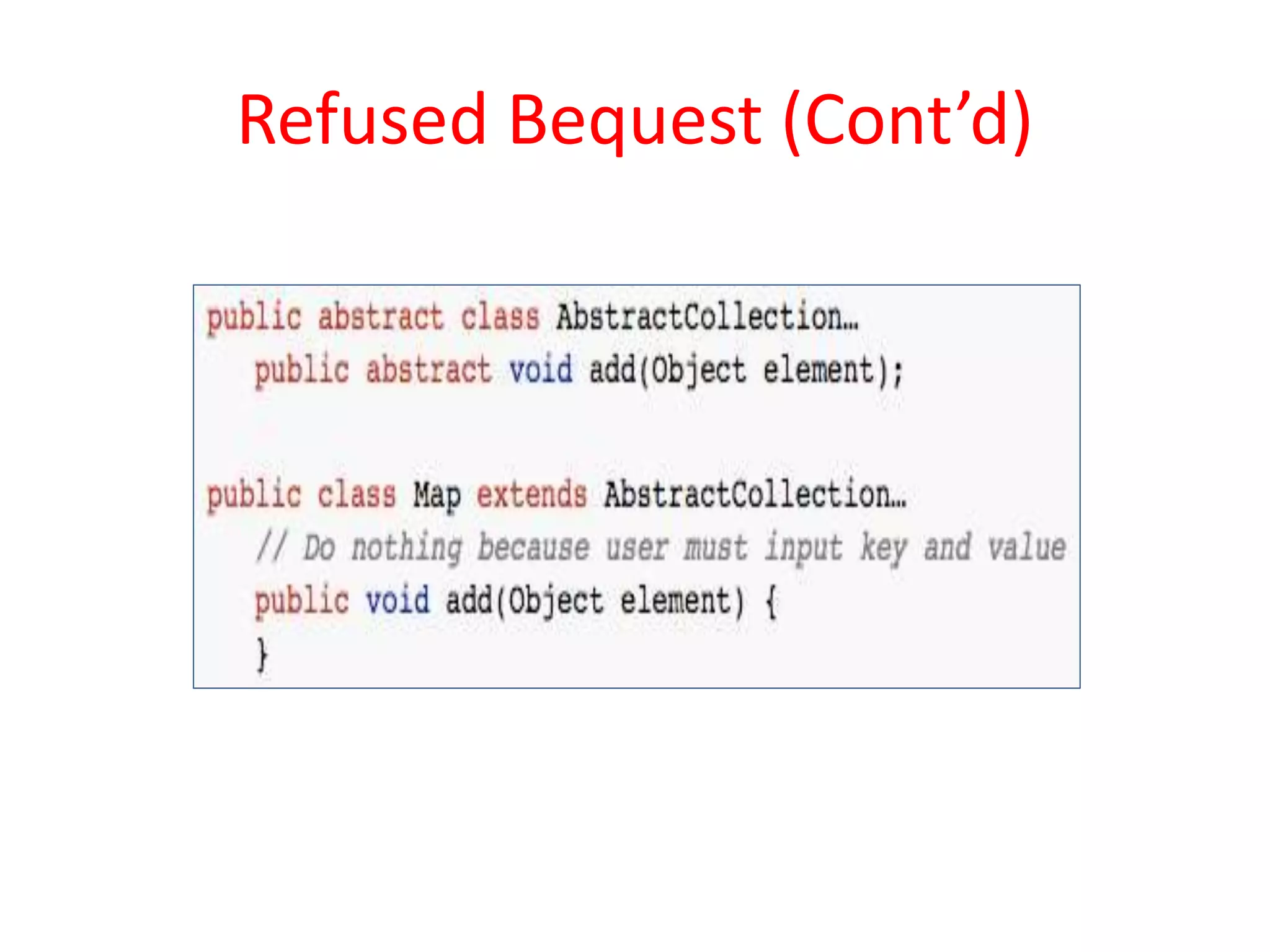 Refused Bequest (Cont’d)
 