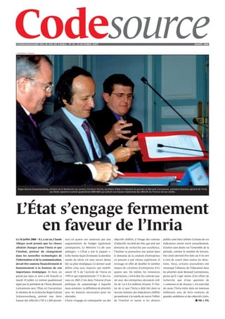L’HEBDOMADAIRE DES 40 ANS DE L’INRIA - NO 34 - 22 OCTOBRE 2OO7                                                                                                                       ANNÉE 2000


© INRIA/photo A. Eidelman




  Roger-Gérard Schwartzenberg, ministre de la Recherche (au centre), Christian Pierret, secrétaire d’état à l’Industrie (à gauche), et Bernard Larrouturou, président directeur général de l’Inria
                               (au fond), signent le contrat quadriennal 2000-2003 qui prévoit une hausse importante des effectifs de l’Inria et de ses crédits.




L’État s’engage fermement
    en faveur de l’Inria
Le 18 juillet 2000 – Il y a un an, Claude        nes) en quatre ans soutenue par une               objectifs chiffrés, à l’image des contrats        publics sont bien utilisés. Certains de ces
Allègre avait promis que les choses              augmentation du budget également                  d’objectifs. Au-delà des Stic, qui sont son       indicateurs seront suivis annuellement,
allaient changer pour l’Inria et que             conséquente. Le Ministre l’a dit sans             domaine de recherche par excellence,              d’autres sans doute sur l’ensemble de la
l’institut, porteur du changement                ambages : « L’État a mis le paquet ».             l’institut va poursuivre son action dans          période, comme le nombre de brevets.
dans les nouvelles technologies de               Cette bonne façon d’entamer la dernière           le domaine de la création d’entreprises           Des choix devront être faits car il ne sert
l’information et de la communication,            année du siècle est sans aucun doute              en passant à une vitesse supérieure. Il           à rien de courir dans toutes les direc-
devait être soutenu financièrement et            liée au plan stratégique. Ce dernier avait        envisage en effet de doubler le nombre            tions. Ainsi, certains journalistes ont
humainement à la hauteur de son                  défini cinq axes majeurs qui mobili-              moyen de créations d’entreprises d’ici            remarqué l’absence de l’éducation dans
importance stratégique. Et bien, un              saient 58 % de l’activité de l’Inria en           quatre ans. De même, les ressources               les priorités mais Bernard Larrouturou,
grand pas dans ce sens a été franchi ce          1999 et qui représenteront 71 % des tra-          extérieures, c’est-à-dire les contrats pas-       pense qu’il s’agit moins d’un effort de
mardi 18 juillet. Le contrat quadriennal         vaux en 2003. C’est donc l’inverse d’une          sés avec des entreprises, devraient croî-         recherche que d’une question de
signé par le président de l’Inria, Bernard       politique de saupoudrage à laquelle               tre de 5,6 à 8,4 millions d’euros. À l’ins-       « contenus et de réseaux ». En tout état
Larrouturou avec l’État, en l’occurrence         nous assistons : la définition de priorités       tar de ce que l’Inria a déjà fait dans sa         de cause, l’Inria entre dans un nouveau
le ministre de la recherche Roger-Gérard         avec les moyens nécessaires pour les              récente histoire, des indicateurs chiffrés        millénaire avec de forts soutiens, de
Schwartzenberg, prévoit une forte                atteindre.                                        permettront à la tutelle de suivre l’effort       grandes ambitions et des objectifs clairs.
hausse des effectifs (750 à 1 200 person-        L’Inria s’engage en contrepartie sur des          de l’institut et savoir si les deniers                                             ■ AB & PG
 