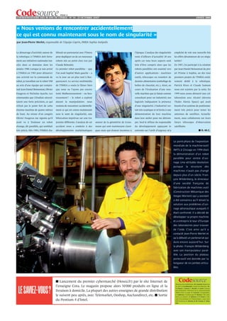 PAGE 4
                            L’HEBDOMADAIRE DES 40 ANS DE L’INRIA - NO 34 - 22 OCTOBRE 2OO7                                                                                                                               ANNÉE 2000



                            « Nous venions de rencontrer accidentellement
                            ce qui est connu maintenant sous le nom de singularité »
                            par Jean-Pierre Merlet, responsable de l’équipe Coprin, INRIA Sophia Antipolis


                                                                                                             © INRIA/Photo J. Wallace
                            Le démarrage d’activités autour de       blissait un partenariat avec l’Onera                                       l’époque. L’analyse des singularités    empêché de voir une nouvelle fois
                            la robotique à l’INRIA doit forte-       pour dupliquer un de ces nouveaux                                          reste d’ailleurs d’actualité 20 ans     les effets dévastateurs de ces singu-
                            ment aux initiatives nationales lan-     robots mis au point chez eux par                                           après car tous leurs aspects sont       larités !
                            cées dans ce domaine dans les            Claude Reboulet.                                                           loin d’être compris alors que les       En 1987, j’ai participé à la création
                            années 1980. Lorsque je suis arrivé      Ce premier robot parallèlec – que                                          robots parallèles ont essaimé vers      par Jean-Daniel Boissonnat du pro-
                            à l’INRIA en 1983 pour démarrer          l’on avait baptisé Main gauche – a                                         d’autres applications : machines        jet Prisme à Sophia, un des tous
                            une activité sur la commande de          vu le jour un an plus tard à Roc-                                          outils, télescopes ou transfert de      premiers projets de l’INRIA entiè-
                            robot, je travaillais sur le robot V80   quencourt. Le service multimédia                                           denrées alimentaires (emballage de      rement dédié à la robotique.
                            au sein d’une équipe qui compre-         de l’INRIA a voulu le filmer bien                                          boîtes de chocolat, etc.). Ainsi, au    Patrick Rives et Claude Samson
                            nait Jean-Daniel Boissonnat, Olivier     que nous ne l’ayons pas encore                                             cours de l’évaluation d’une nou-        nous ont rejoints par la suite. En
                            Faugeras et Nicholas Ayache. Les         testé. Malheureusement – ou heu-                                           velle machine que je faisais comme      1999 nous avons démarré une col-
                            commandes que j’étudiais nécessi-        reusement ! – le robot a explosé                                           consultant pour un industriel, nos      laboration avec Alcatel (devenu
                            taient une forte précision, ce qui       durant la manipulation : nous                                              logiciels indiquaient la présence       Thales Alenia Space) qui avait
                            n’était pas le point fort de cette       venions de rencontrer accidentelle-                                        d’une singularité. L’industriel res-    besoin d’un système de positionne-
                            énorme machine de quatre mètres          ment ce qui est connu maintenant                                           tait très sceptique et m’invita à une   ment très précis pour tester les
                            de haut. Au retour d’un congrès          sous le nom de singularité, une                                            démonstration de leur machine           antennes de satellites. Actuelle-
                            Olivier Faugeras me signala qu’il        bifurcation imprévue sur une tra-                                          dans leur atelier pour me détrom-       ment, nous collaborons sur leurs
                            avait vu à Toulouse un robot             jectoire différente. L’analyse de cet   autour de la géométrie de Grass-   per. Seul le réflexe du responsable     futurs télescopes d’observation
                            étrange, dit parallèle, qui semblait     accident nous a conduits à des          mann qui sont maintenant classi-   du développement appuyant in            satellitaire.
                            très précis. Dès 1984, l’INRIA éta-      développements mathématiques            ques mais qui étaient inconnus à   extremis sur l’arrêt d’urgence m’a                                           ■ R.-M.C.
© INRIA/Photo A. Eidelman




                                                                                                                                                                                        Le point-phare de l’exposition
                                                                                                                                                                                        mondiale de la machine-outil
                                                                                                                                                                                        IMTS à Chicago en 1994 était
                                                                                                                                                                                        la démonstration d’un robot
                                                                                                                                                                                        parallèle pour centre d’usi-
                                                                                                                                                                                        nage. Une véritable révolution
                                                                                                                                                                                        puisque          la      structure            des
                                                                                                                                                                                        machines n’avait pas changé
                                                                                                                                                                                        depuis plus d’un siècle. Fran-
                                                                                                                                                                                        çois Wildenberg, le directeur
                                                                                                                                                                                        d’une société française de
                                                                                                                                                                                        fabrication de machines outil
                                                                                                                                                                                        (Construction Mécanique des
                                                                                                                                                                                        Vosges Marioni) qui y assistait
                                                                                                                                                                                        a été convaincu qu’il tenait la
                                                                                                                                                                                        solution aux problèmes d’usi-
                                                                                                                                                                                        nage aéronautique auxquels il
                                                                                                                                                                                        était confronté. Il a décidé de
                                                                                                                                                                                        développer sa propre machine
                                                                                                                                                                                        et a entrepris le tour d’Europe
                                                                                                                                                                                        des laboratoires pour trouver
                                                                                                                                                                                        de l’aide. C’est ainsi qu’il a
                                                                                                                                                                                        contacté Jean-Pierre Merlet et
                                                                                                                                                                                        qu’a débuté un partenariat qui
                                                                                                                                                                                        dure encore aujourd’hui. Sur
                                                                                                                                                                                        la photo : François Wildenberg
                                                                                                                                                                                        avec son manipulateur paral-
                                                                                                                                                                                        lèle. La position du plateau
                                                                                                                                                                                        porte-outil est donnée par la
                                                                                                                                                                                        longueur de six jambes articu-
                                                                                                                                                                                        lées.




                                                                     ■ Lancement du premier cybermarché (Houra.fr) par le site Internet de
                                                                                                                                                                                          Directeur de la publication : M. Cosnard. Rédactrice
                                                                     l’enseigne Cora. Le magasin propose alors 50 000 produits en ligne et la                                             en chef : S. Casademont. Comité de rédaction : M.-



                             LE SAVIEZ-VOUS?                         livraison à domicile. La plupart des autres enseignes de grande distribution
                                                                     le suivent peu après, avec Telemarket, Ooshop, Auchandirect, etc. ■ Sortie
                                                                                                                                                                                          A. Enard, C. Genest, C. Reynié, A. Garot. Concep-
                                                                                                                                                                                          tion-réalisation : Direction de la communication/
                                                                                                                                                                                          INRIA (mise en page : P. Laurent, iconographie :
                                                                                                                                                                                          L. Calderan), Technoscope (F. Breton). Ont colla-
                                                                                                                                                                                          boré à ce numéro : A. Beltran et P. Griset (« His-

                                                                     du Pentium 4 d’Intel.                                                                                                toire d’un pionnier de l’informatique » paru chez
                                                                                                                                                                                          EDP Sciences), F. Breton, R.-M. Cornus, F. Mon-
                                                                                                                                                                                          fort.
 