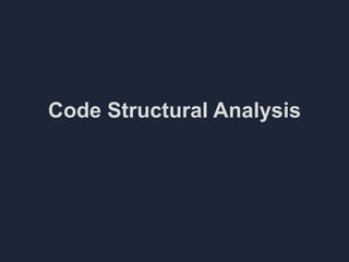 Code Structural Analysis
 