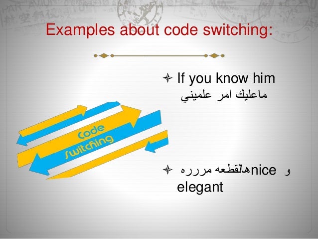 Code Switching Code Switching