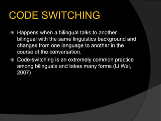 Code switching and code mixing.ppt