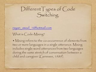 Code switching presentation387 | PPTX | Programming Languages | Computing