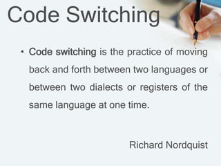 Reasons For Code Switching Code switching & code mixing | PPTX