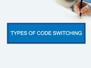 Code switching & code mixing | PPTX