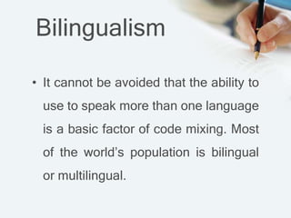 Code switching & code mixing | PPTX