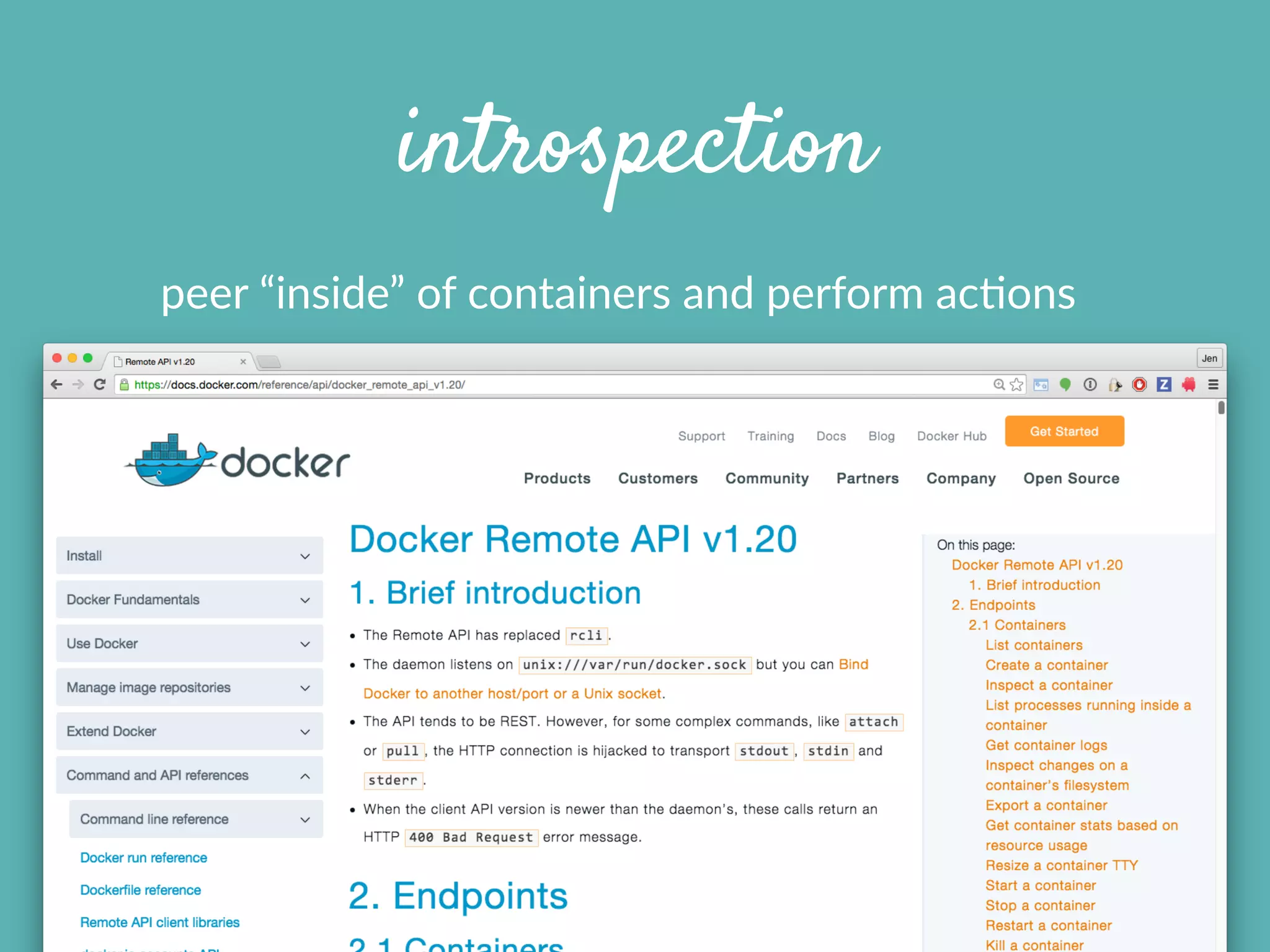 introspection
peer  “inside”  of  containers  and  perform  acXons
 