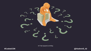 @VladimirD_42#CodeteCON
ref: http://gogmat.com/blog
 