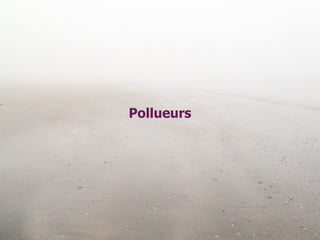 Pollueurs 