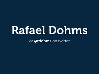 Rafael Dohms
or @rdohms on twitter
 